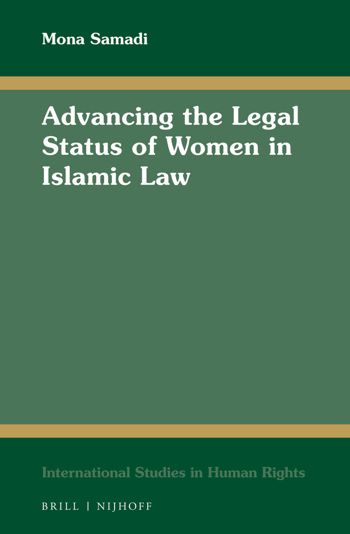 Cover image for Advancing the Legal Status of Women in Islamic Law ISBN 9789004446939