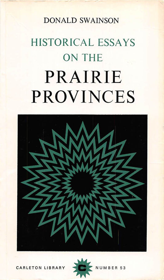 Historical Essays on the Prairie Provinces
