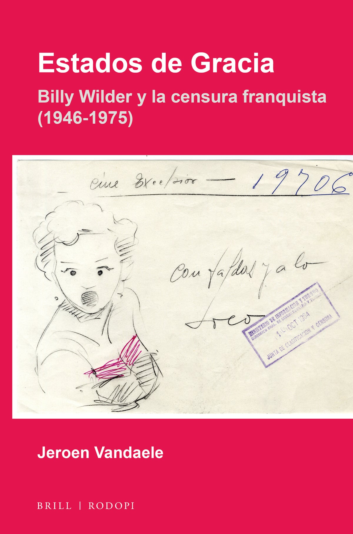 Cover image for Estados de Gracia: Billy Wilder y la censura franquista (1946-1975) ISBN 9789004297333