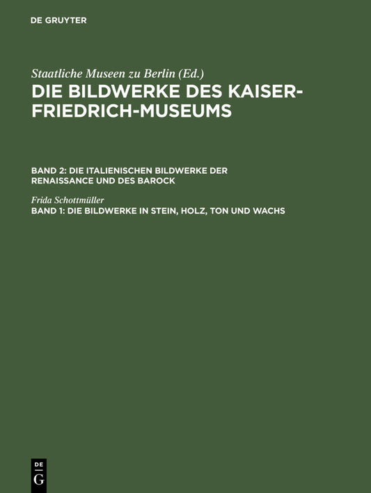 Die Bildwerke in Stein, Holz, Ton und Wachs