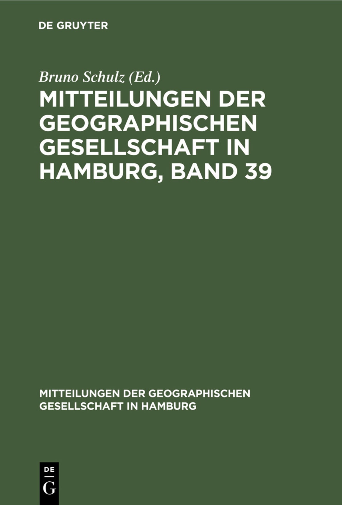 Mitteilungen der Geographischen Gesellschaft in Hamburg, Band 39