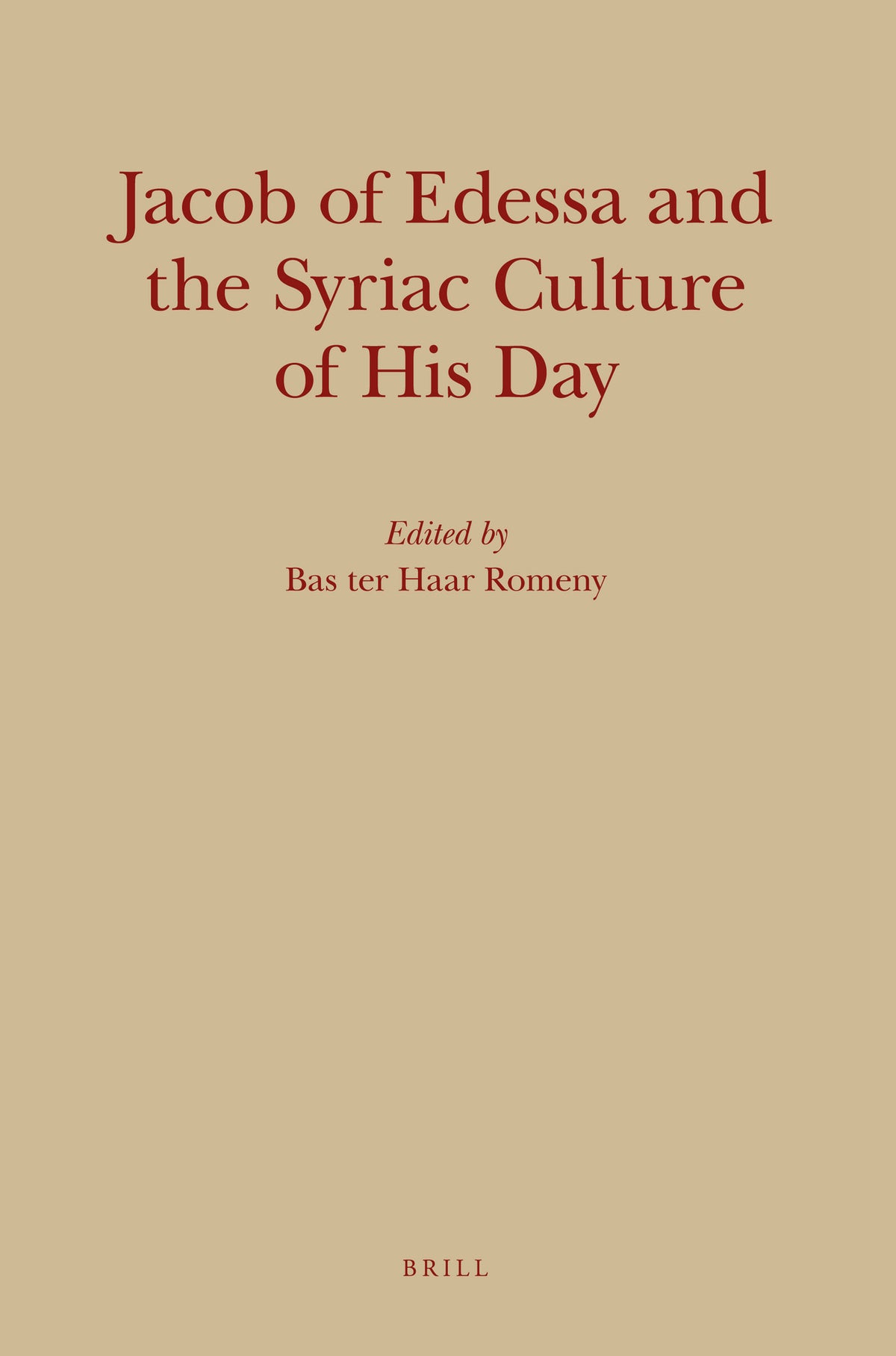 Cover image for Jacob of Edessa and the Syriac Culture of His Day ISBN 9789004173477