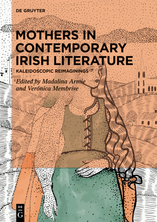 Mothers in Contemporary Irish Literature