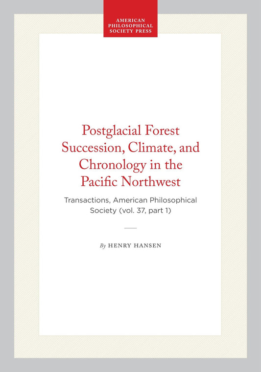 Postglacial Forest Succession, Climate, and Chronology in the Pacific Northwest