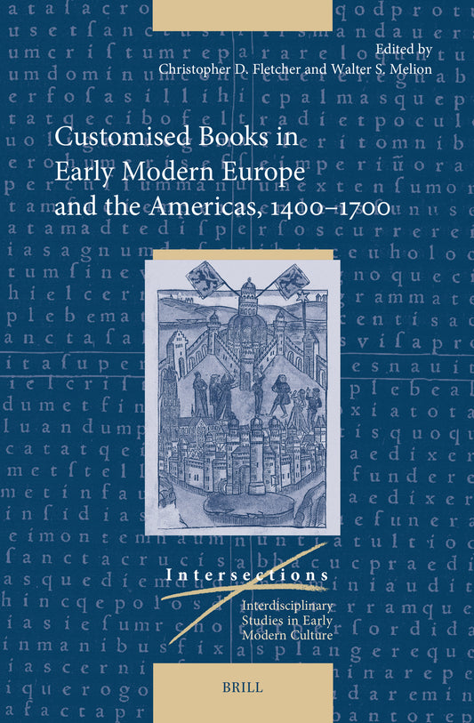 Customised Books in Early Modern Europe and the Americas, 1400–1700