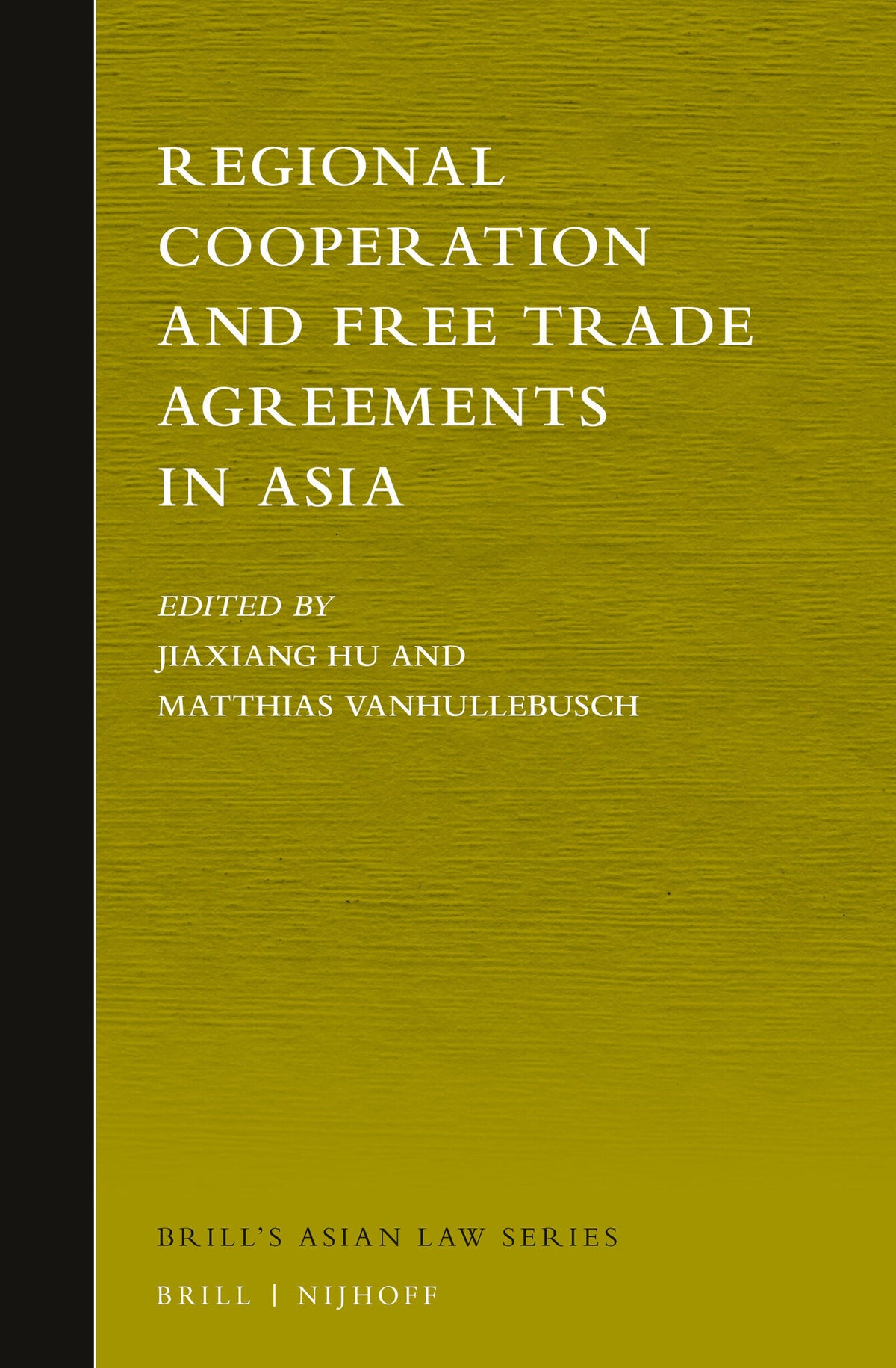 Cover image for Regional Cooperation and Free Trade Agreements in Asia ISBN 9789004279858