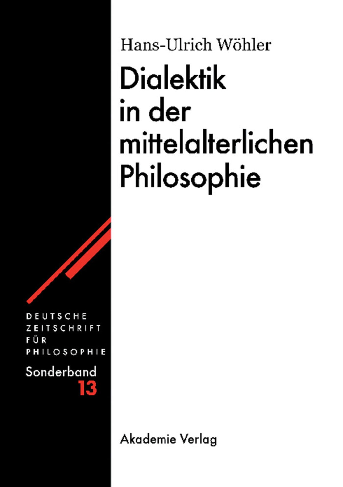Cover image for Dialektik in der mittelalterlichen Philosophie ISBN 9783050042084