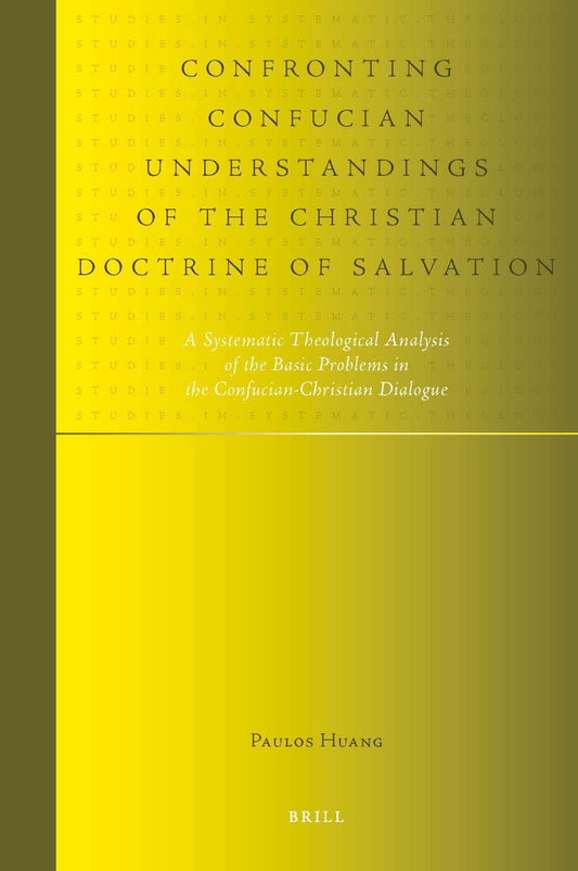 Confronting Confucian Understandings of the Christian Doctrine of Salvation