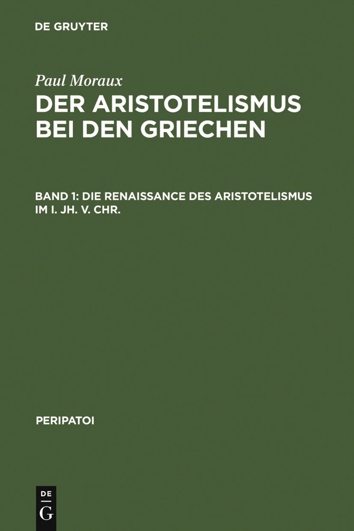 Cover image for Die Renaissance des Aristotelismus im I. Jh. v. Chr. ISBN 9783110043617