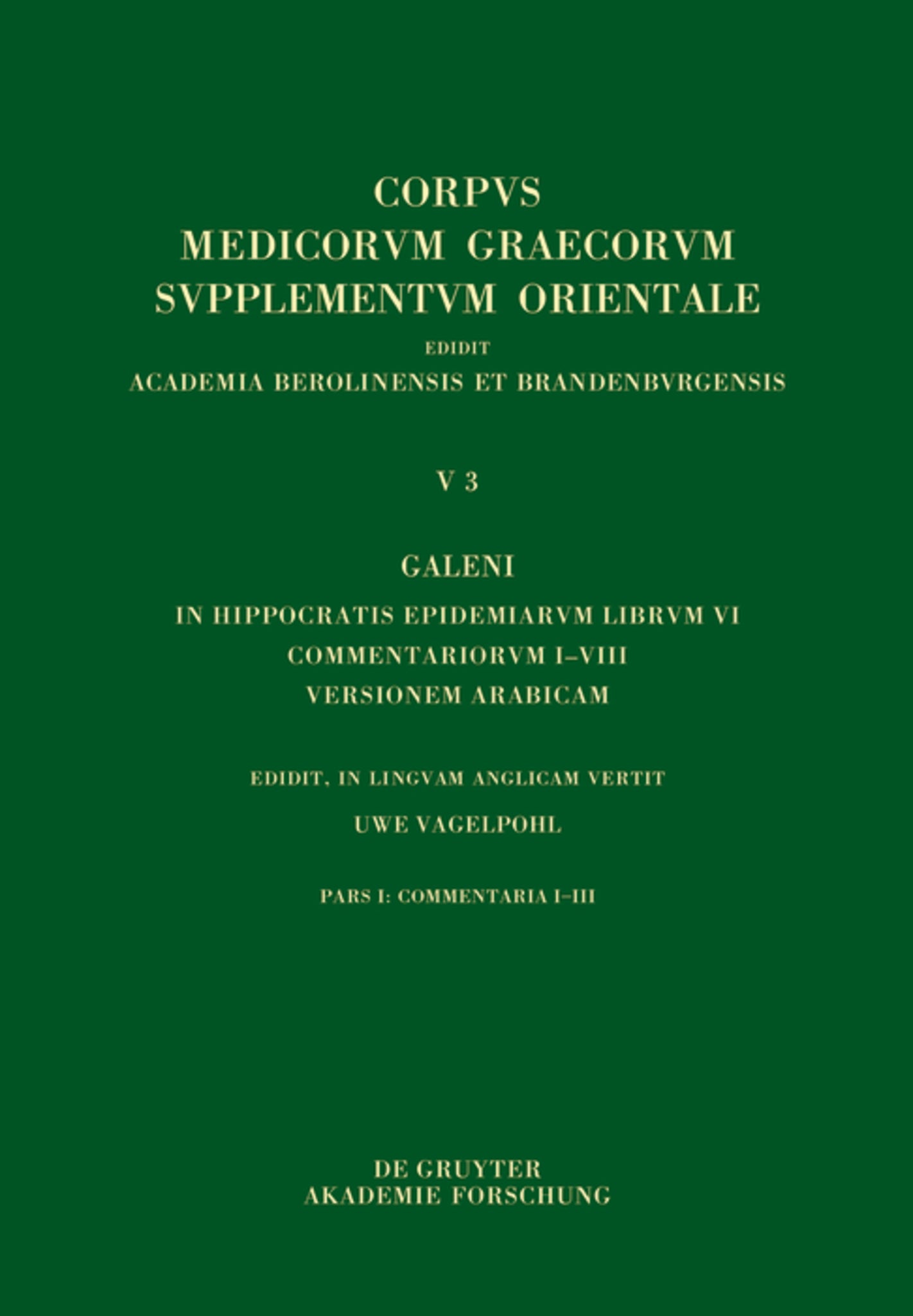 Galeni In Hippocratis Epidemiarum librum VI commentariorum I–VIII versio Arabica