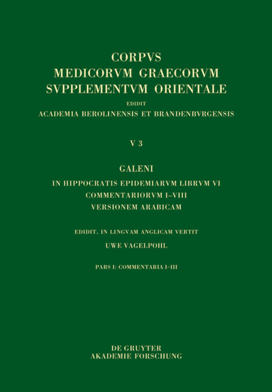 Galeni In Hippocratis Epidemiarum librum VI commentariorum I–VIII versio Arabica