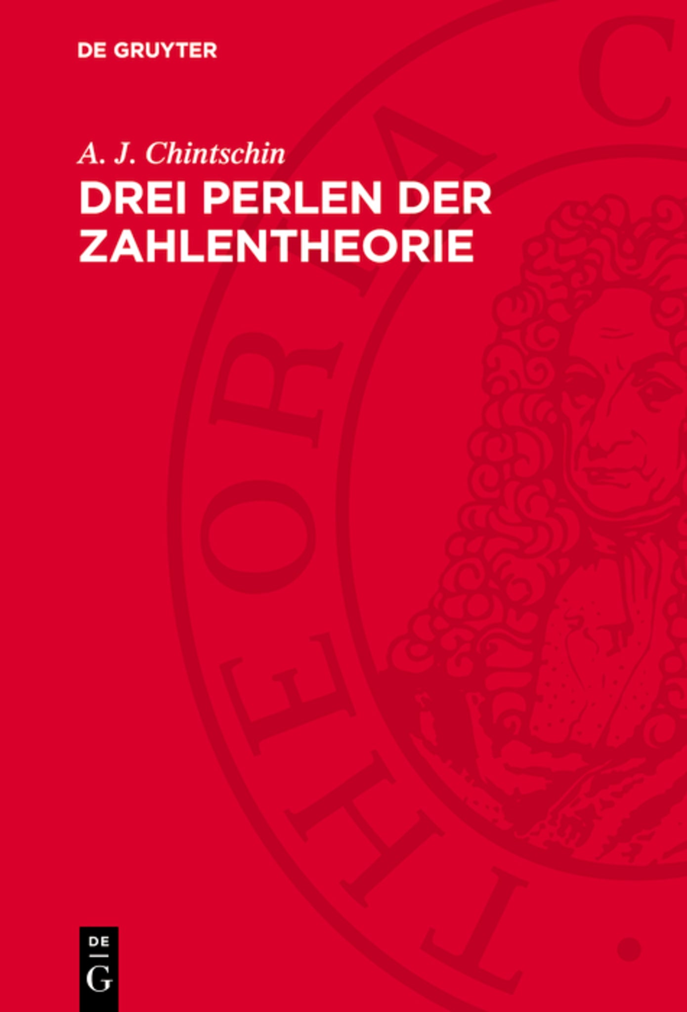 Drei Perlen der Zahlentheorie