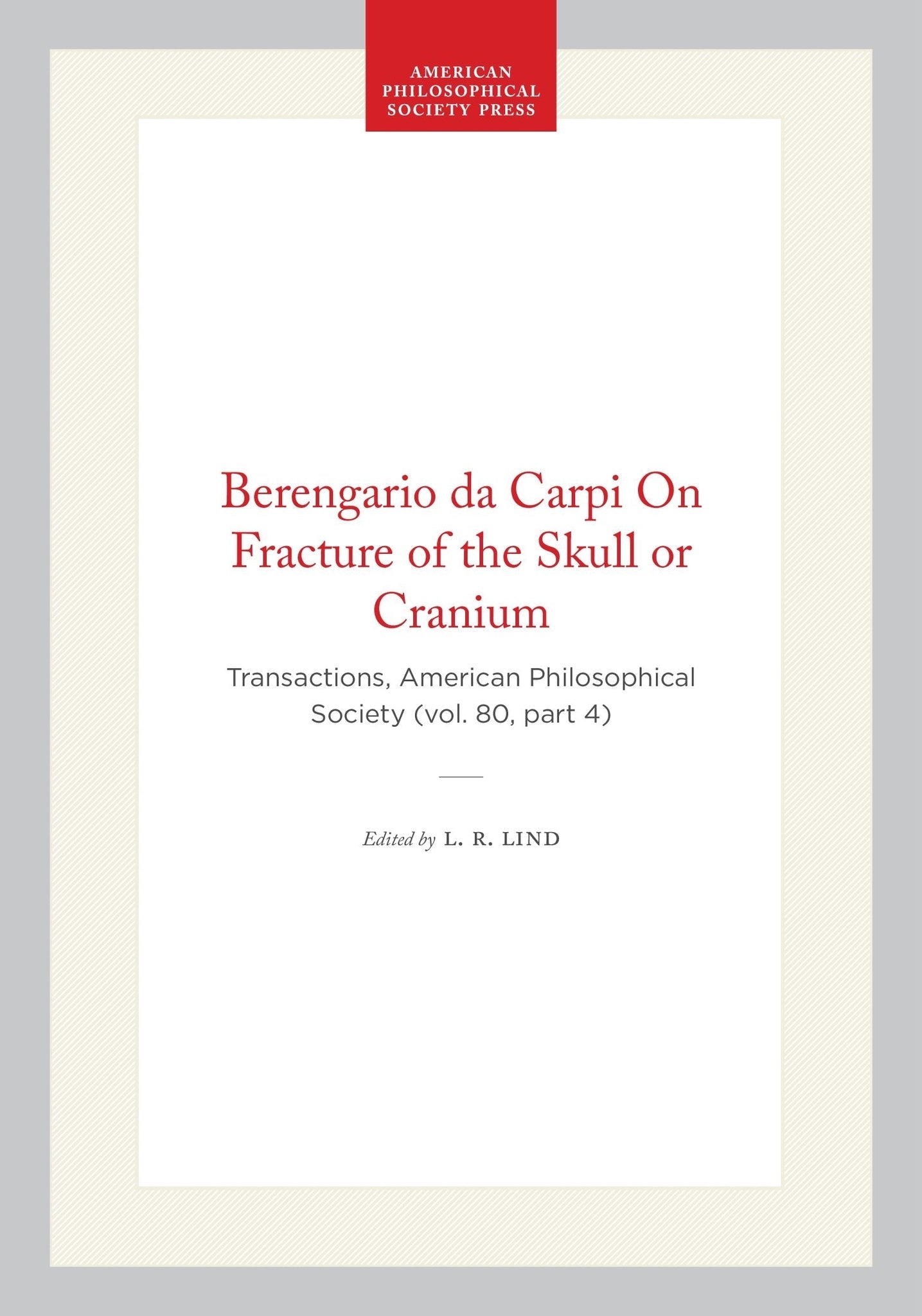 Berengario da Carpi On Fracture of the Skull or Cranium