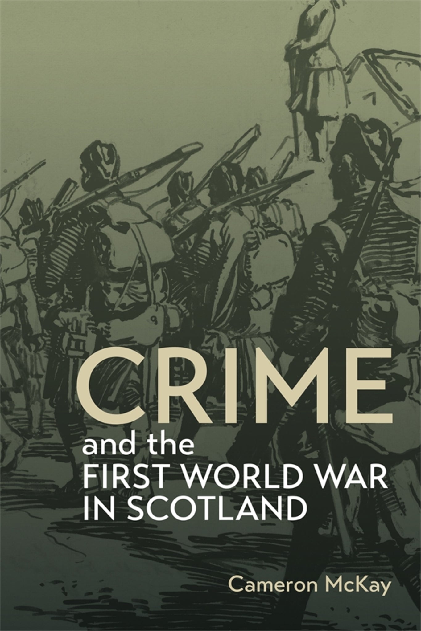 Cover image for Crime and the First World War in Scotland ISBN 9781783277872