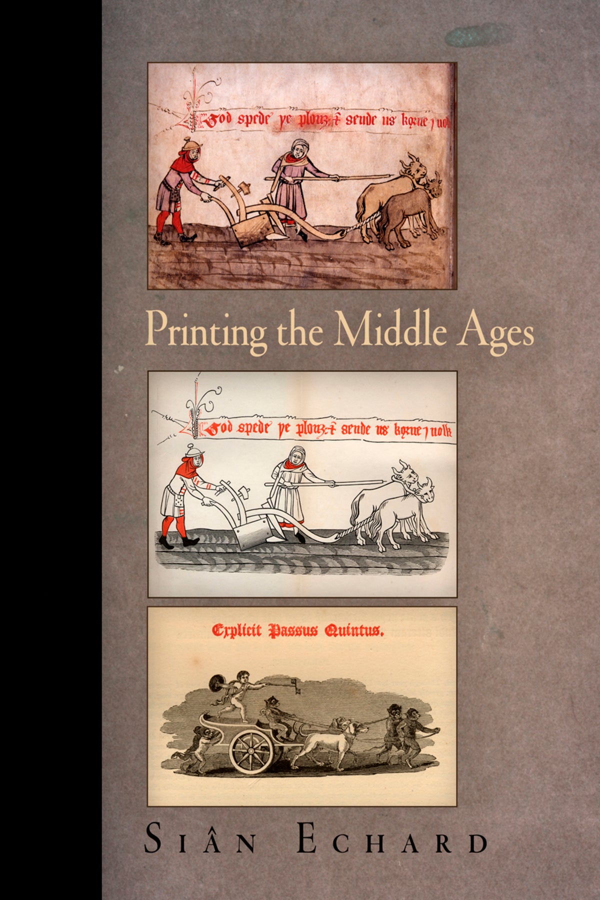 Cover image for Printing the Middle Ages ISBN 9780812240917