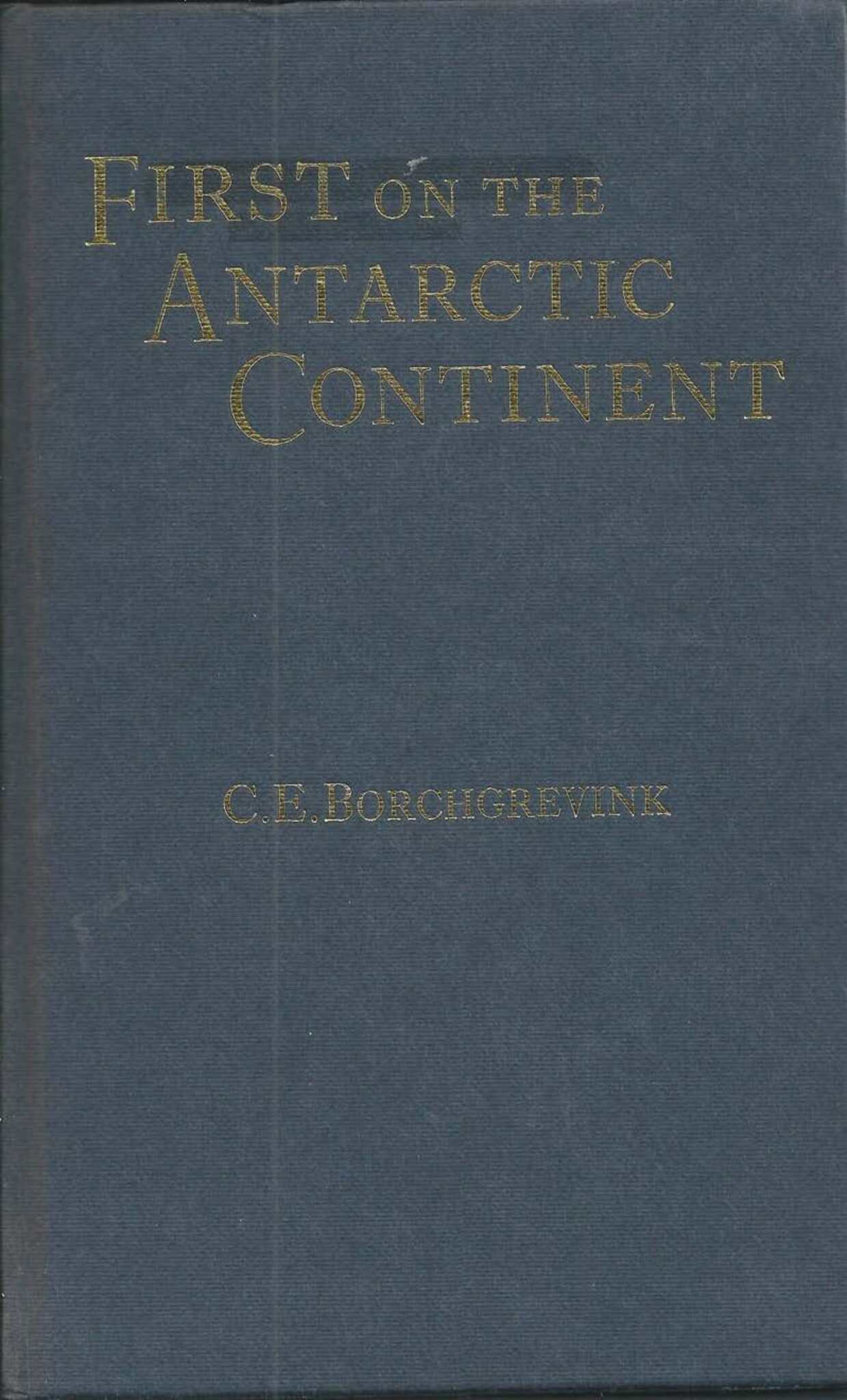 First on the Antarctic Continent