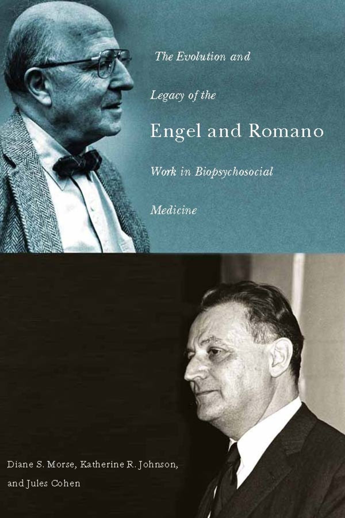 Cover image for The Evolution and Legacy of the Engel and Romano Work in Biopsychosocial Medicine ISBN 9781580464703