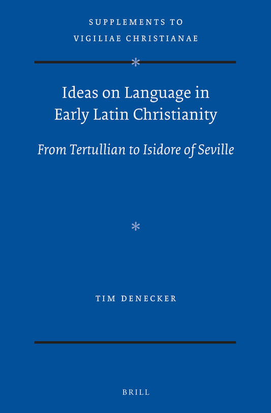 Ideas on Language in Early Latin Christianity