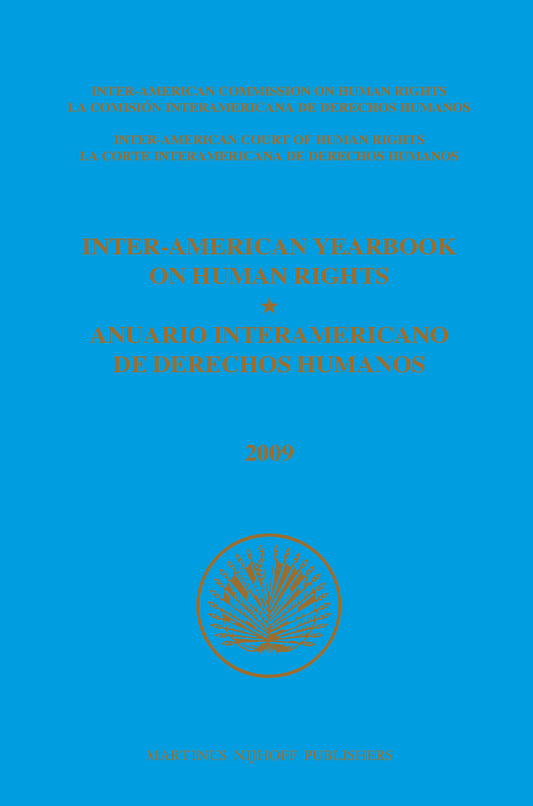 Inter-American Yearbook on Human Rights / Anuario Interamericano de Derechos Humanos, Volume 25 (2009) (3 VOLUME SET)