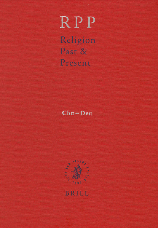 Religion Past and Present, Volume 3 (Chu-Deu)