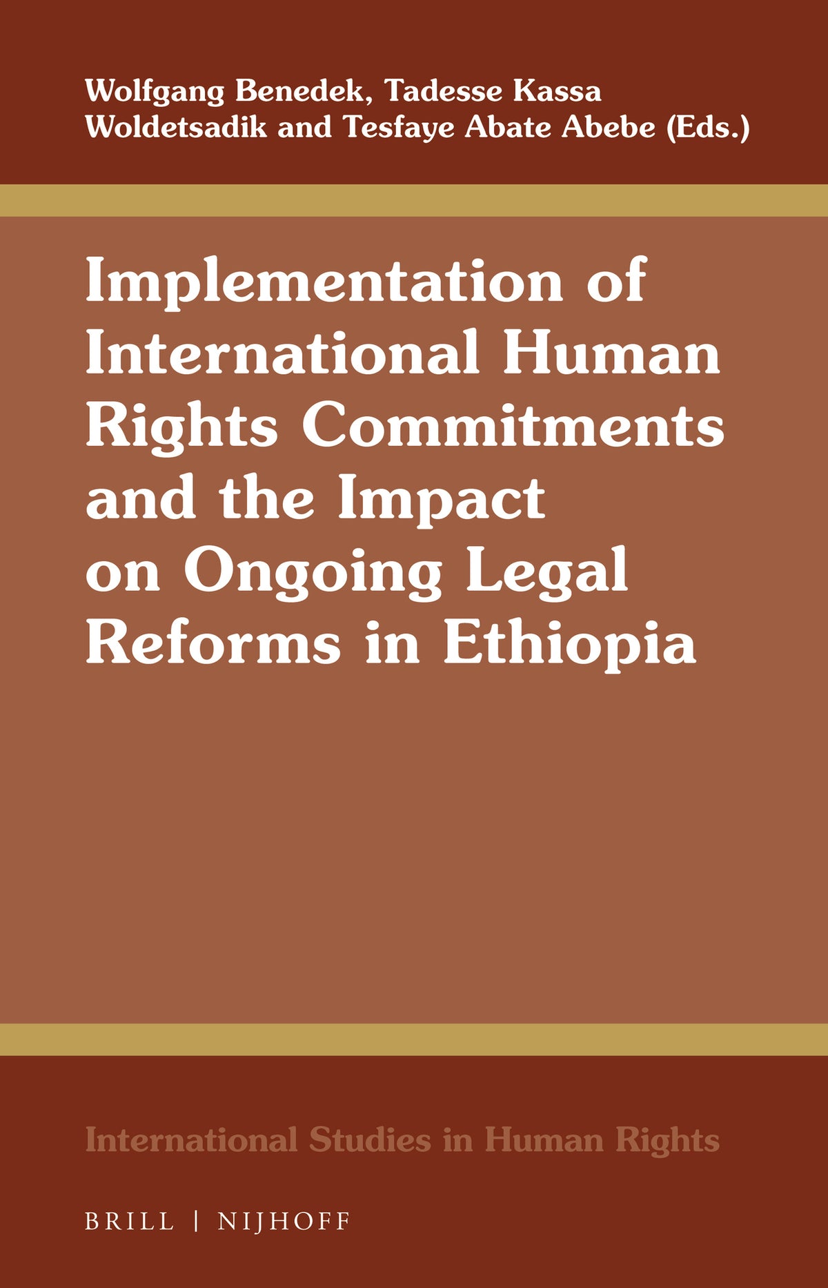 Cover image for Implementation of International Human Rights Commitments and the Impact on Ongoing Legal Reforms in Ethiopia ISBN 9789004415942