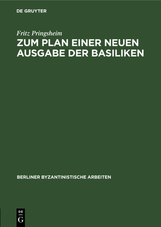 Zum Plan einer neuen Ausgabe der Basiliken