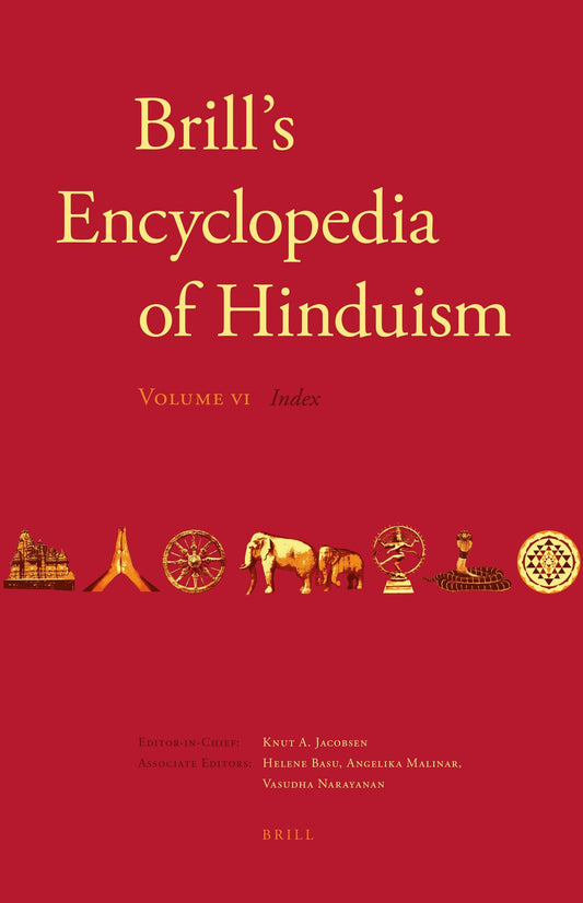 Brill's Encyclopedia of Hinduism. Volume Six