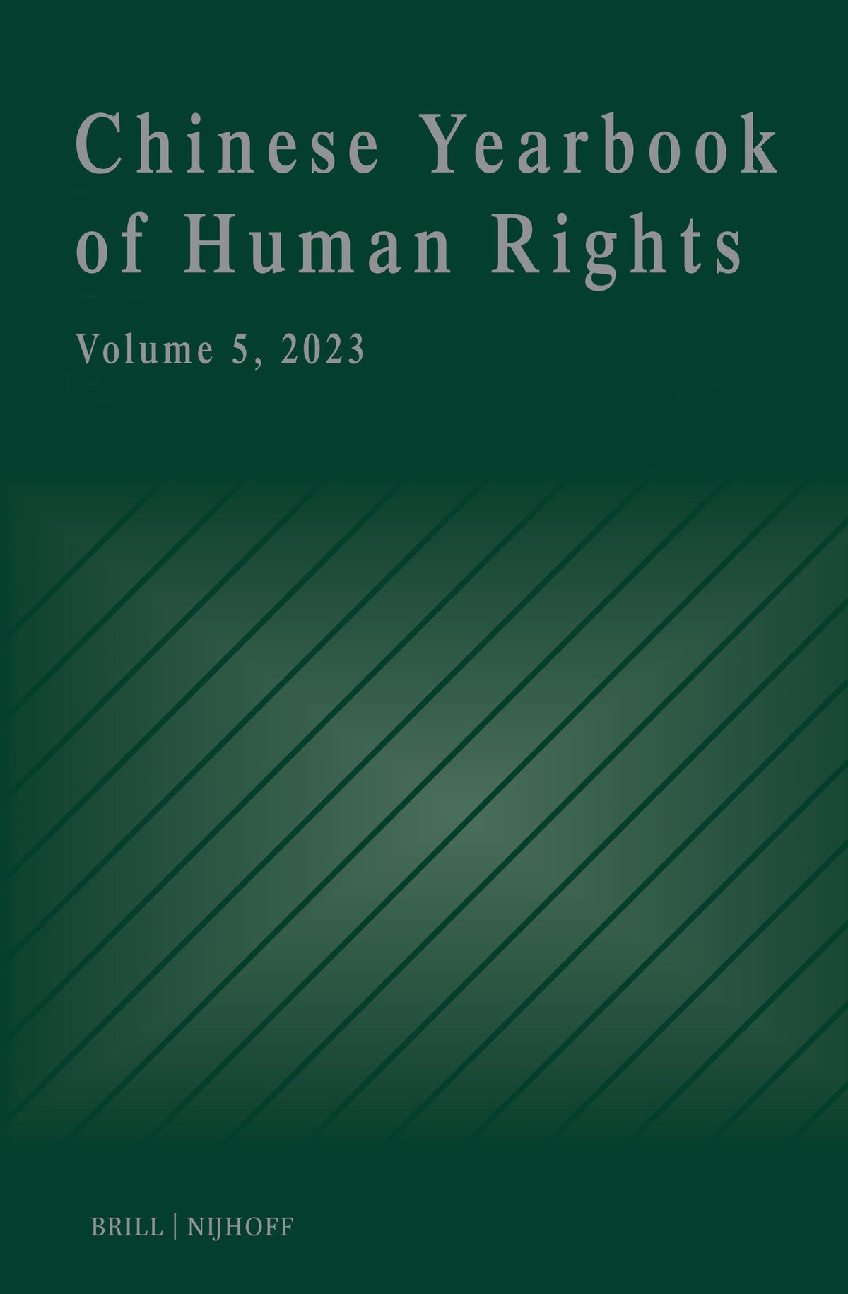 Cover image for Chinese Yearbook of Human Rights, Volume 5 (2023) ISBN 9789004510586