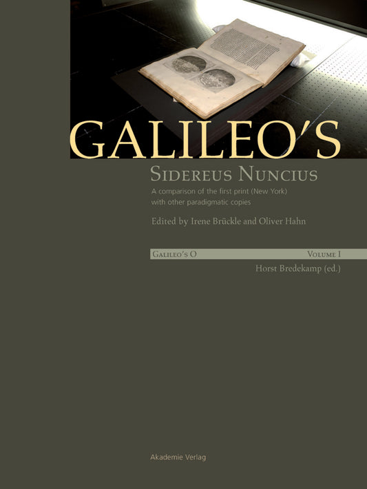 Galileo's Sidereus nuncius: A comparison of the proof copy (New York) with other paradigmatic copies (Vol. I). Needham: Galileo makes a book: the first edition of Sidereus nuncius, Venice 1610 (Vol. II)