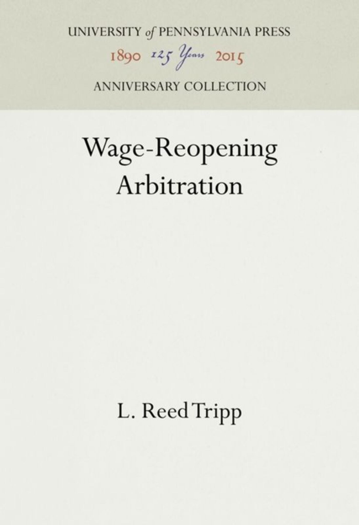 Cover image for Wage-Reopening Arbitration ISBN 9781512820621