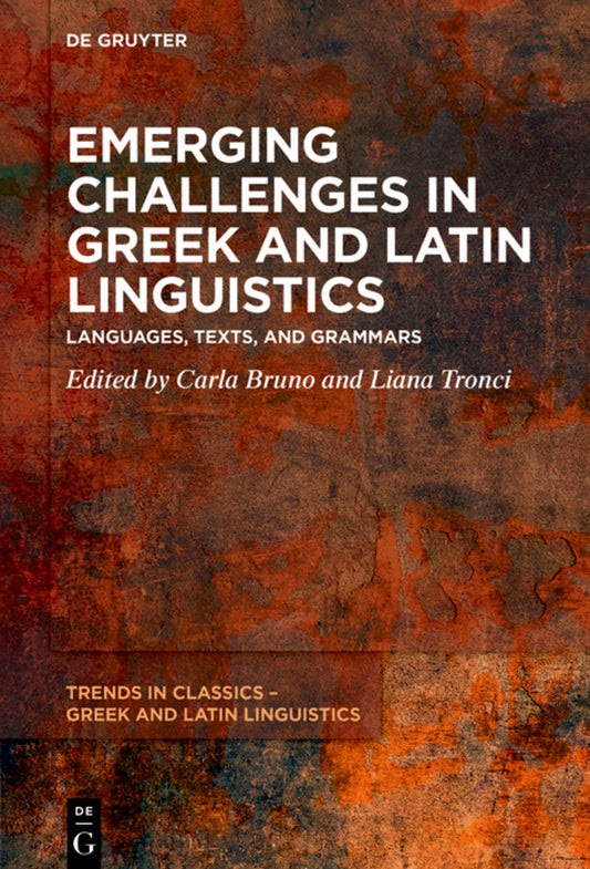 Emerging Challenges in Greek and Latin Linguistics