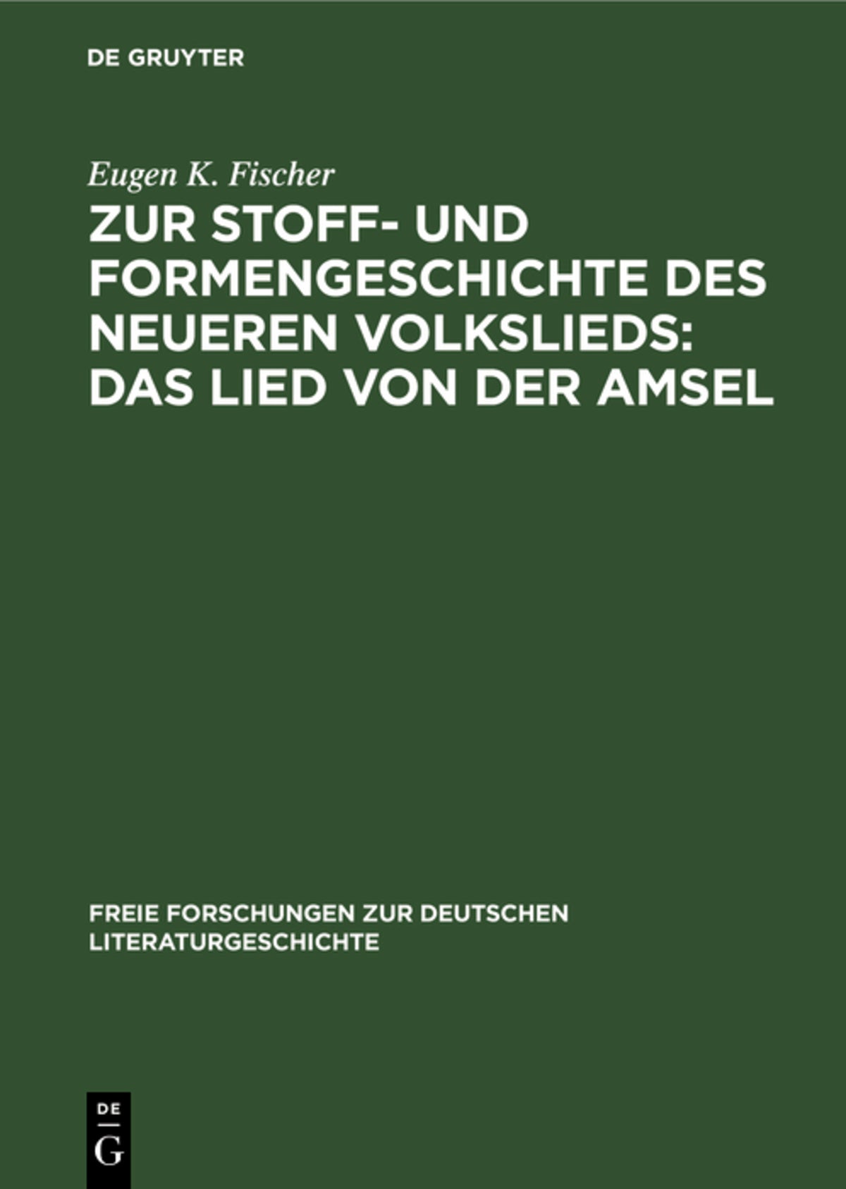 Cover image for Zur Stoff- und Formengeschichte des neueren Volkslieds: Das Lied von der Amsel ISBN 9783111272382