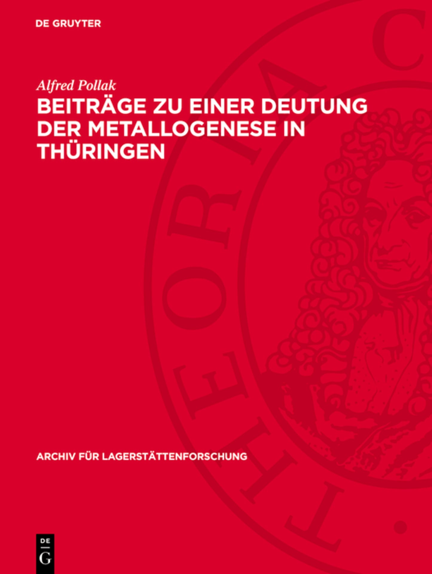 Beiträge zu einer Deutung der Metallogenese in Thüringen