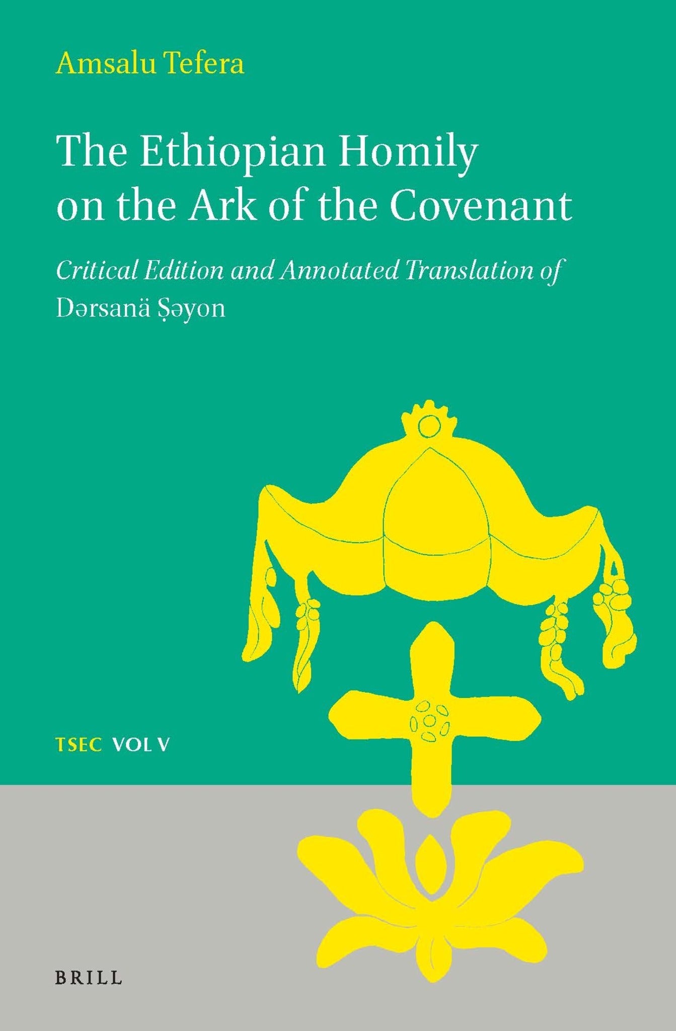 Cover image for The Ethiopian Homily on the Ark of the Covenant ISBN 9789004282339
