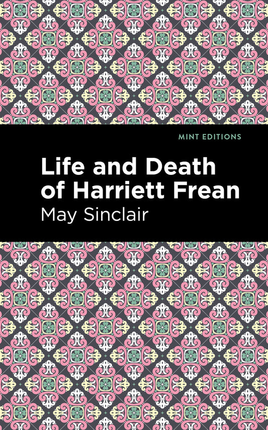 Life and Death of Harriett Frean