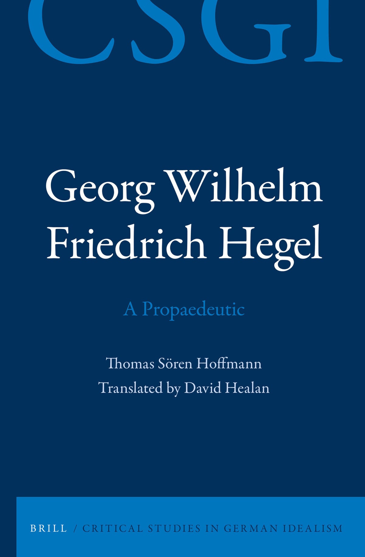 Cover image for Georg Wilhelm Friedrich Hegel - A Propaedeutic ISBN 9789004300729