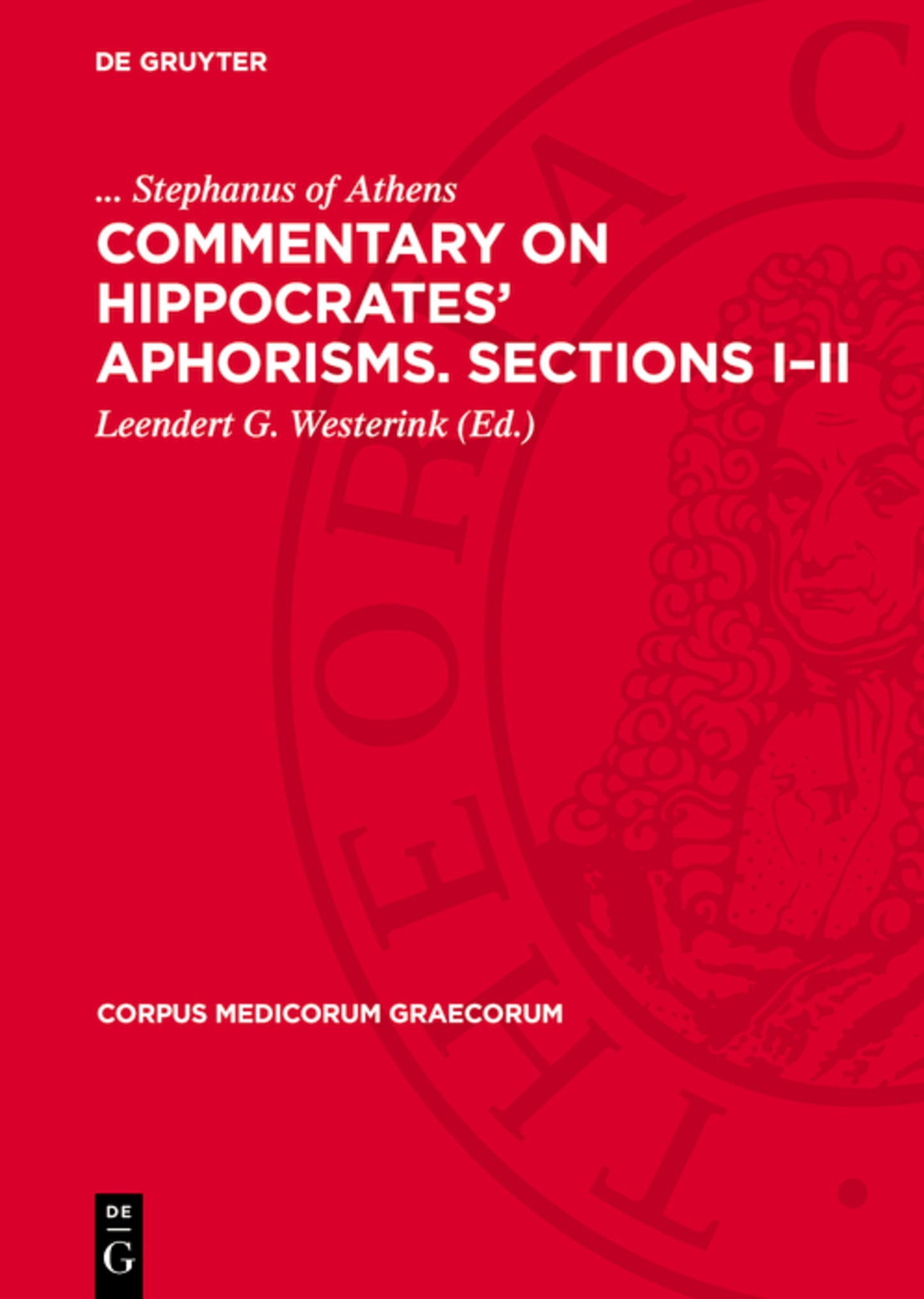 Commentary on Hippocrates’ Aphorisms. Sections I–II