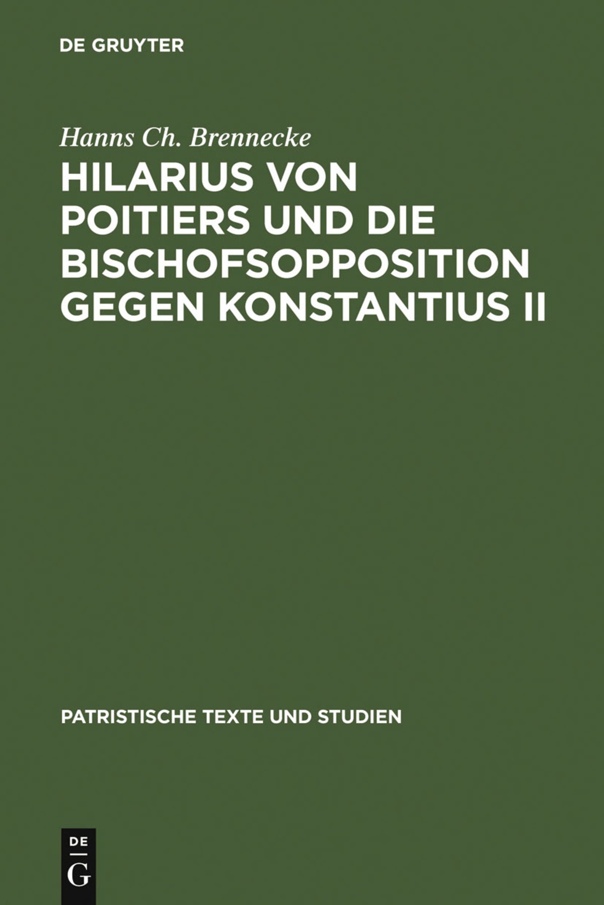 Cover image for Hilarius von Poitiers und die Bischofsopposition gegen Konstantius II ISBN 9783110097030