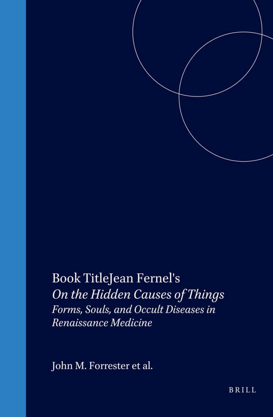 Jean Fernel's On the Hidden Causes of Things