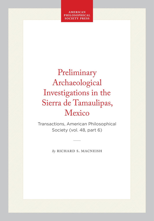 Preliminary Archaeological Investigations in the Sierra de Tamaulipas, Mexico