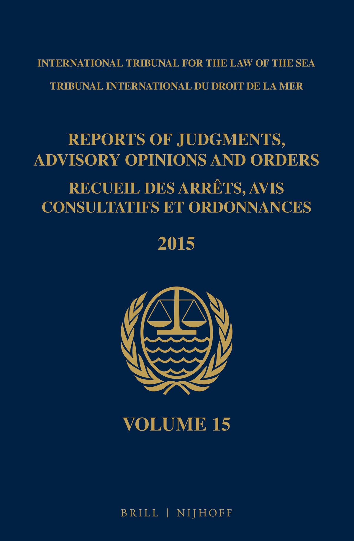 Reports of Judgments, Advisory Opinions and Orders / Recueil des arrêts, avis consultatifs et ordonnances, Volume 15 (2015)