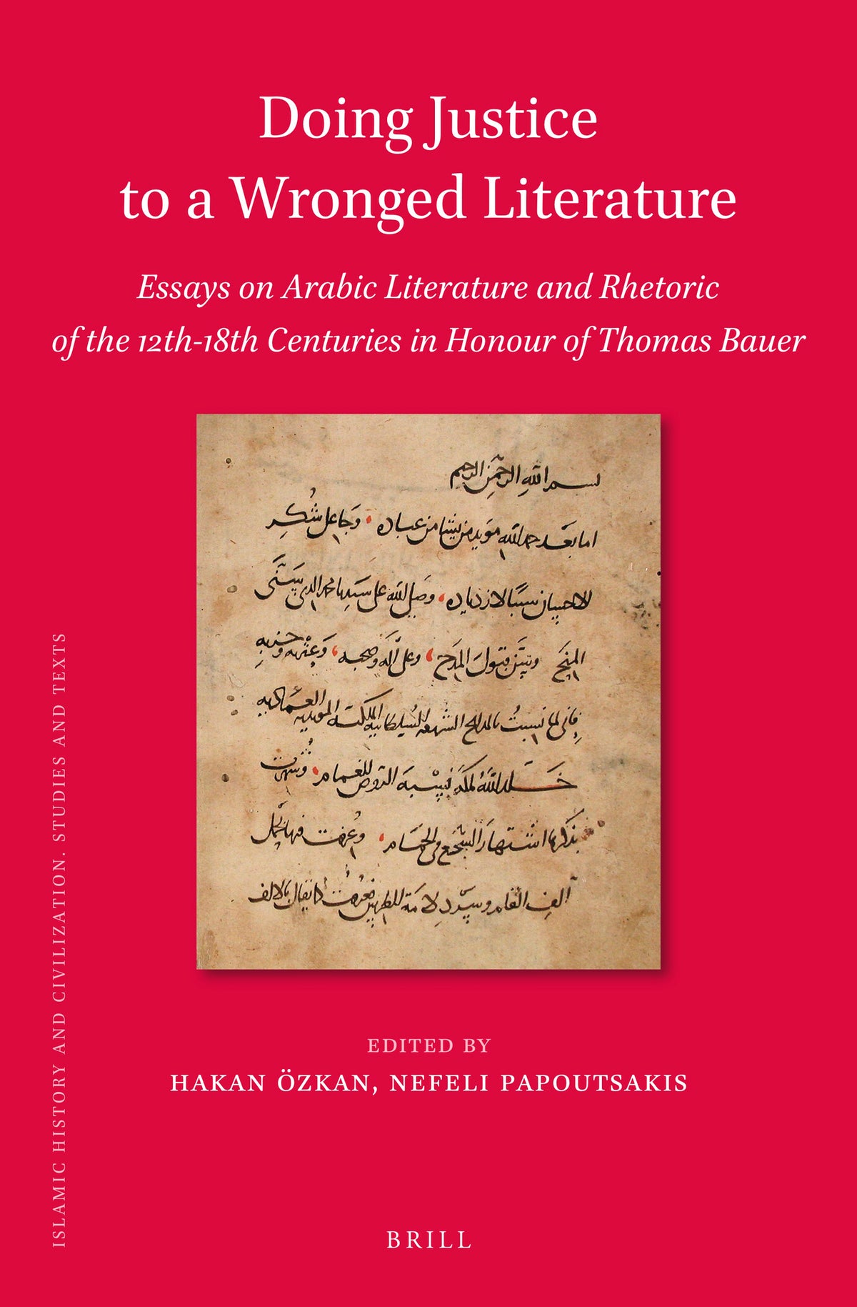 Cover image for Doing Justice to a Wronged Literature: Essays on Arabic Literature and Rhetoric of the 12th-18th Centuries in Honour of Thomas Bauer ISBN 9789004521773