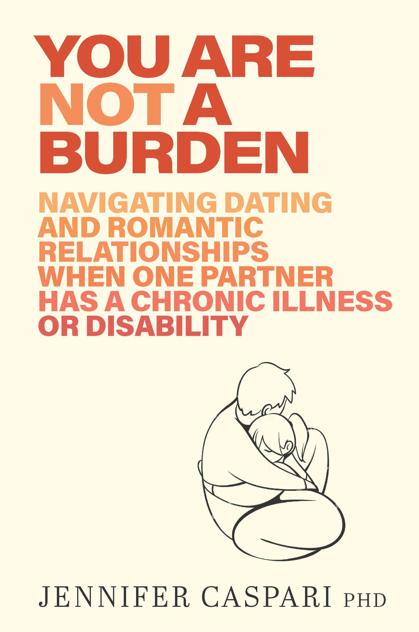 You Are Not a Burden