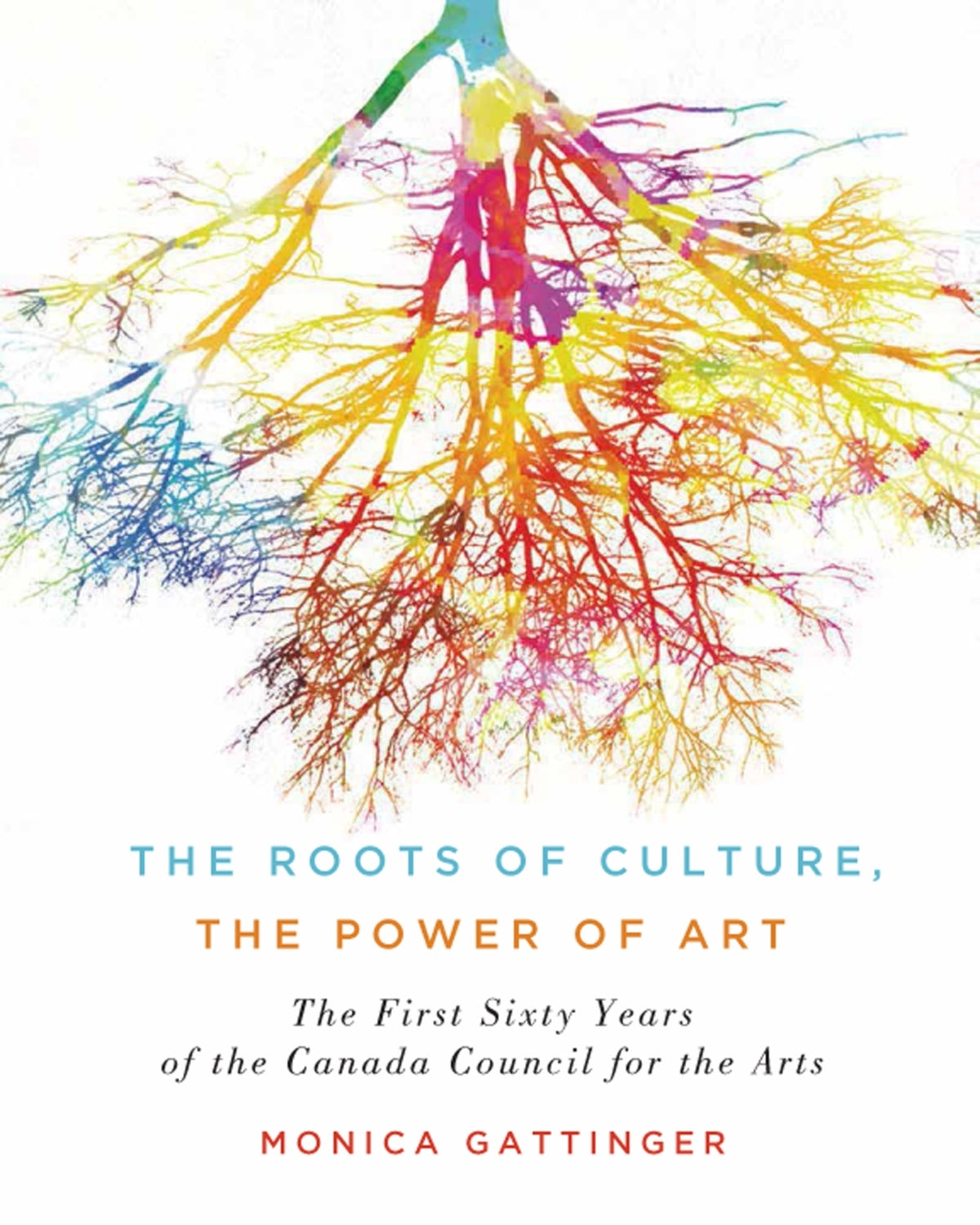 Cover image for The Roots of Culture, the Power of Art ISBN 9780773551633