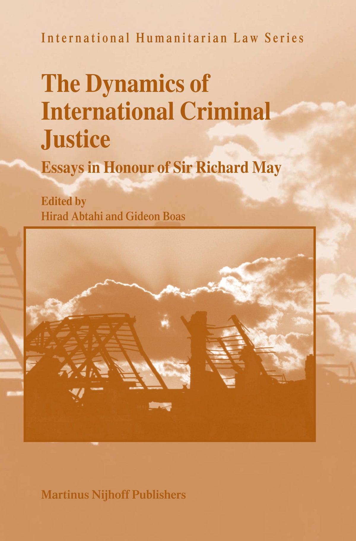 Cover image for The Dynamics of International Criminal Justice ISBN 9789004145870