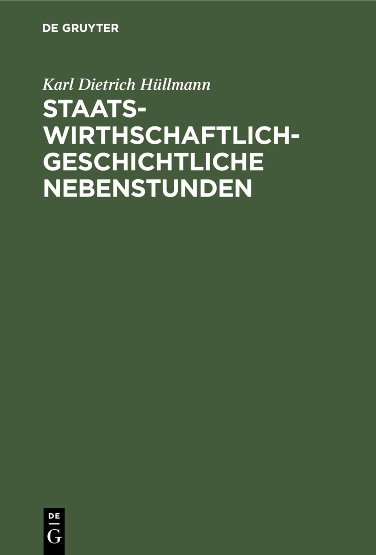 Cover image for Staatswirthschaftlich-geschichtliche Nebenstunden ISBN 9783112456897