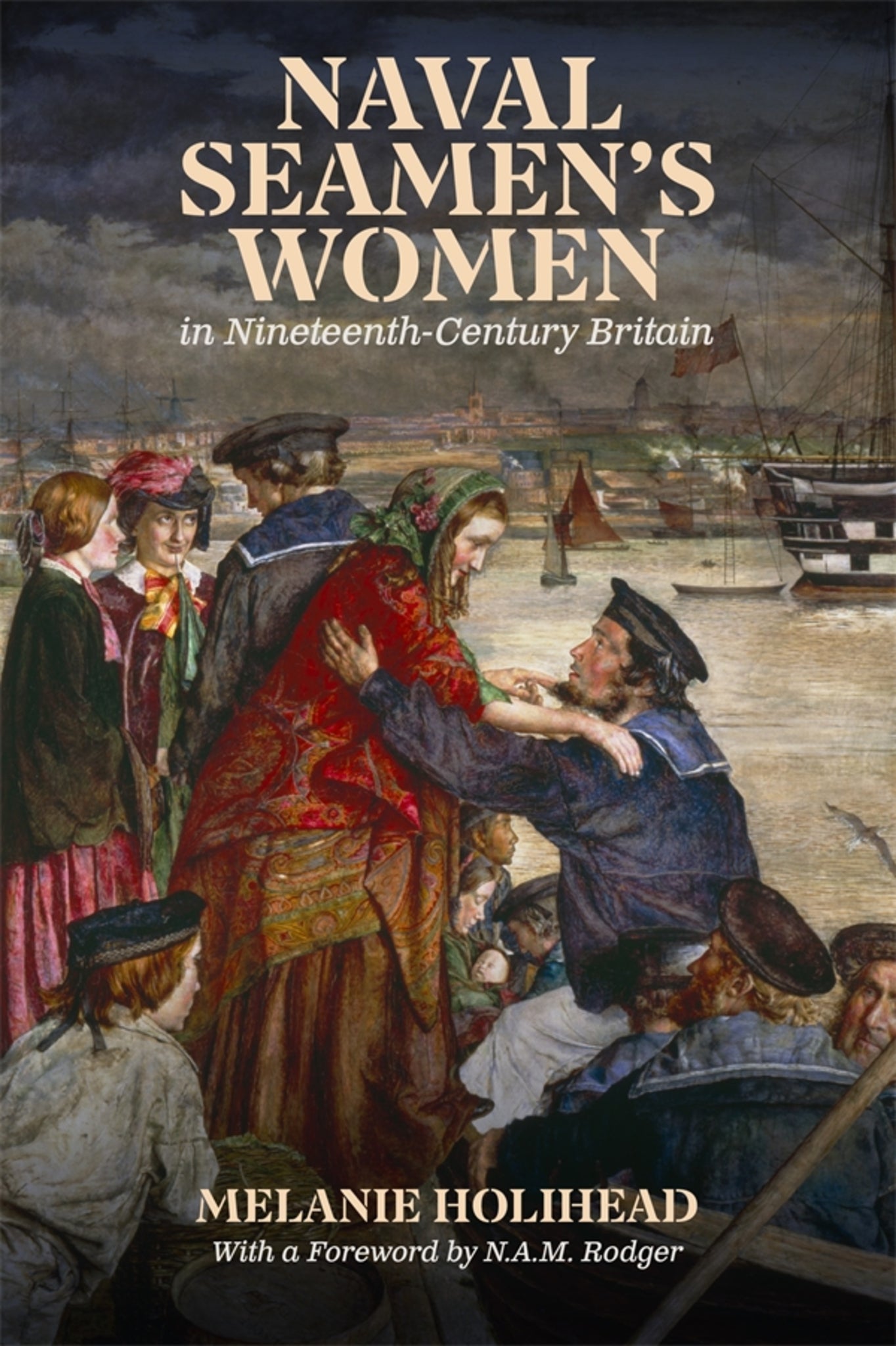 Cover image for Naval Seamen's Women in Nineteenth-Century Britain ISBN 9781837650118