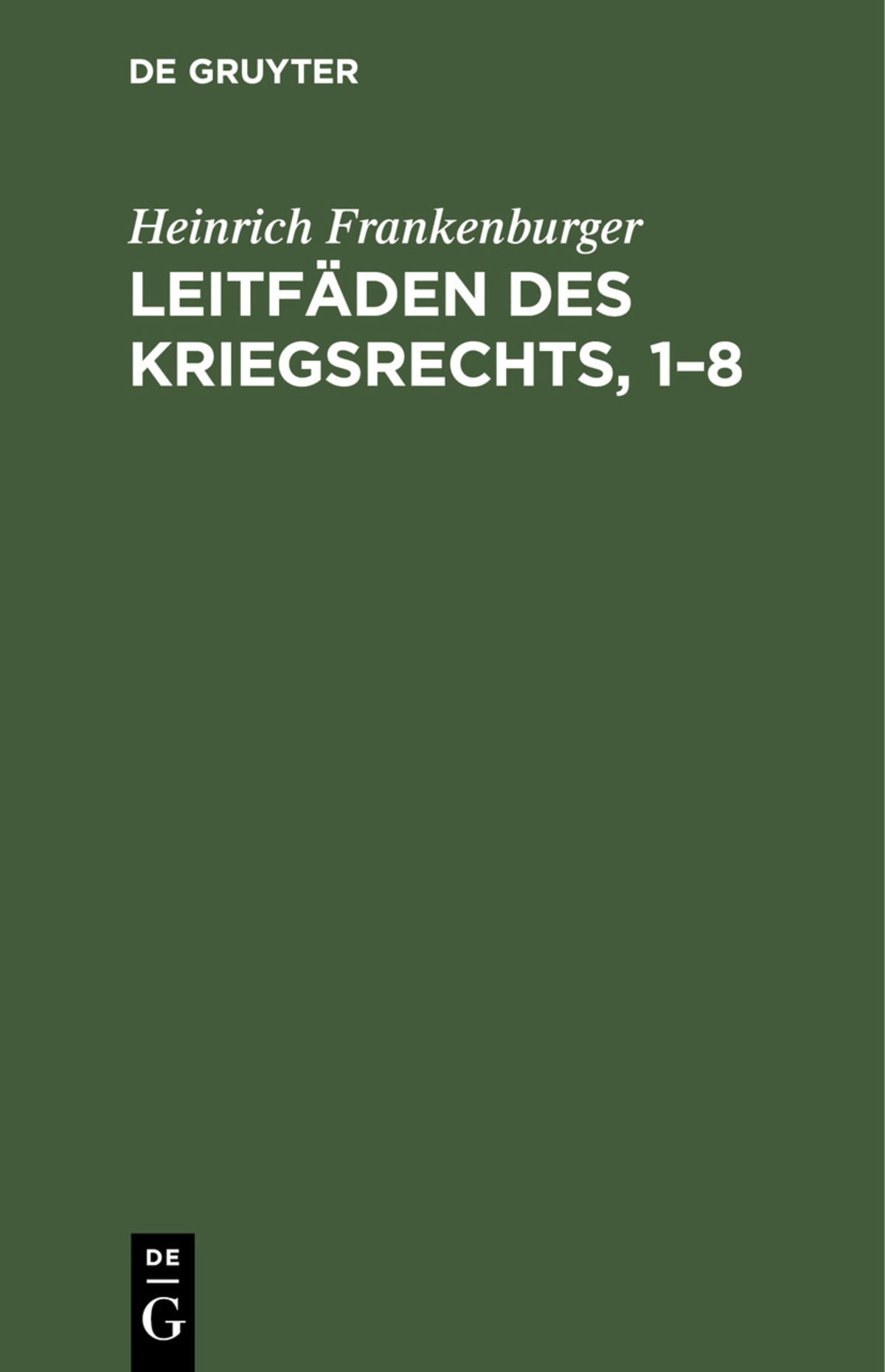 Cover image for Leitfäden des Kriegsrechts, 1–8 ISBN 9783112437698