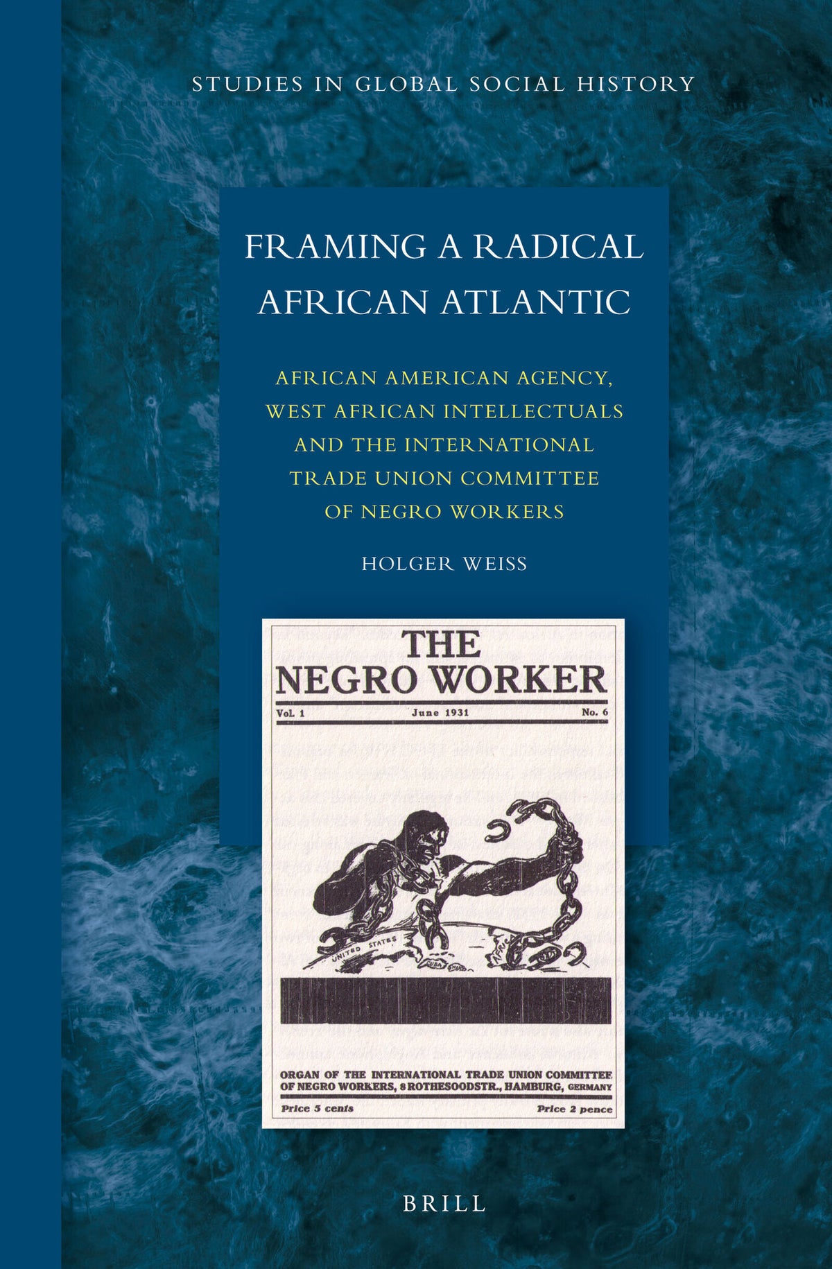 Cover image for Framing a Radical African Atlantic ISBN 9789004261631