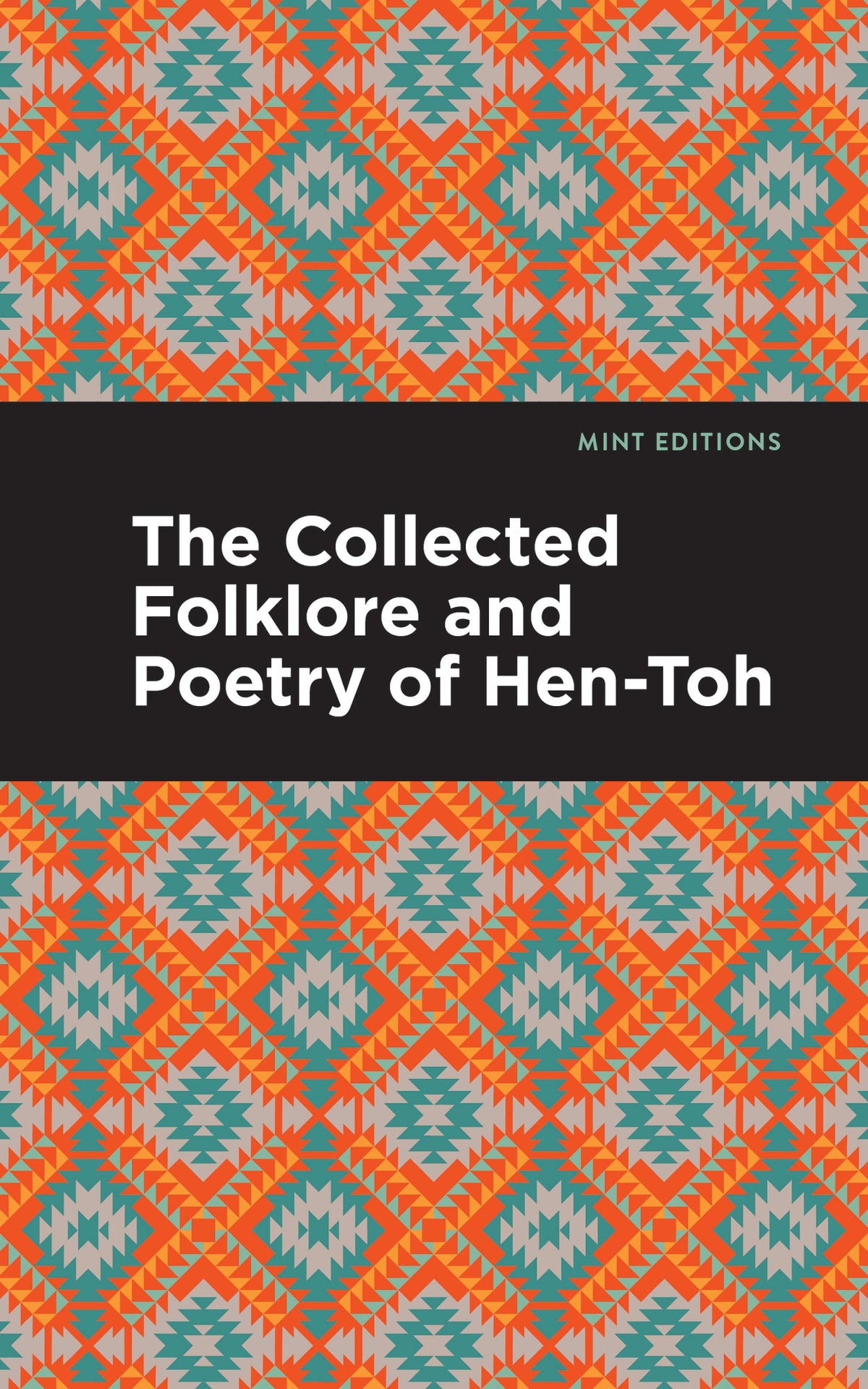 Cover image for The Collected Folklore and Poetry of Hen-Toh ISBN 9798888970188